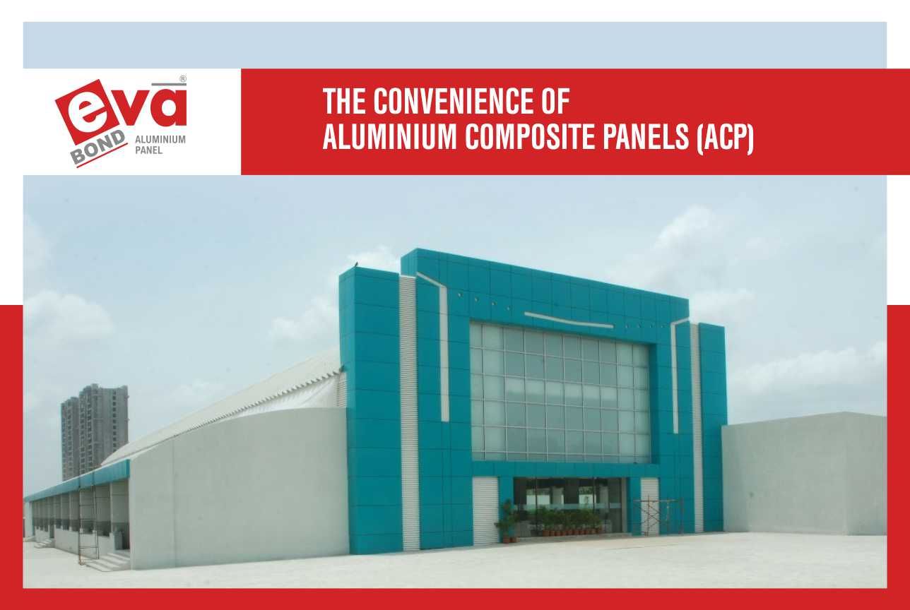 THE CONVENIENCE OF ALUMINIUM COMPOSITE PANELS (ACP)